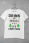 Preview: T-Shirt "Drink up Grinches it's christmas"
