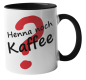 Preview: Keramiktasse "Henna noch Kaffee?"