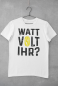 Preview: T-Shirt "Watt volt ihr"