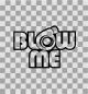 Preview: Aufkleber "Blow me"