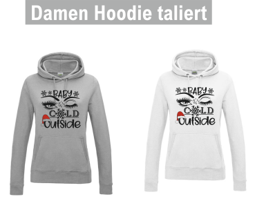 Hoodie "Baby it's cold outside"