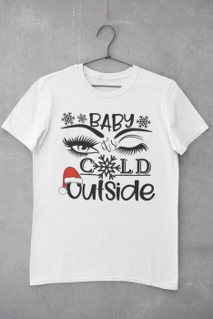 T-Shirt "Baby it's cold outside"