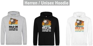 Hoodie "Hold On - Let me overthink this"