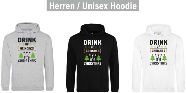 Hoodie "Drink up Grinches it's christmas"