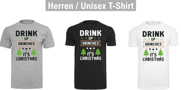 T-Shirt "Drink up Grinches it's christmas"