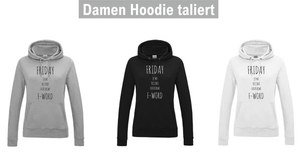 Hoodie "Friday is my second favourite F-Word"