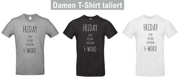 T-Shirt "Friday is my second favourite F-Word"