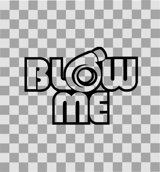 Aufkleber "Blow me"