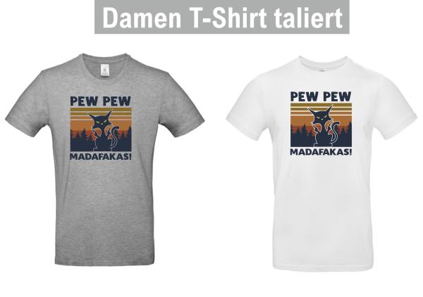 T-Shirt "Pew Pew Madafakas!"